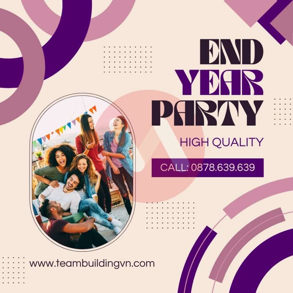 Tổ Chức Tiệc Tất Niên, Tổ Chức Year End Party, Year End Party 2024, Tiệc Tất Niên 2024